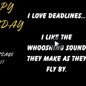 "Deadlines" Joke Personalised Birthday eCard